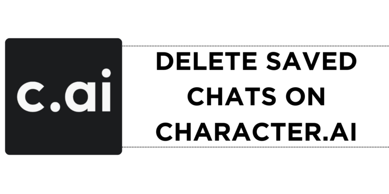 How To Delete Saved Chats on Character.AI