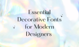 20 Essential Decorative Fonts for Modern Designers