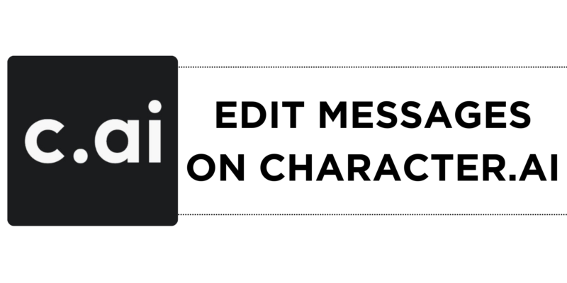 How To Edit Messages on Character.AI