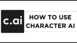 How To Use Character.AI
