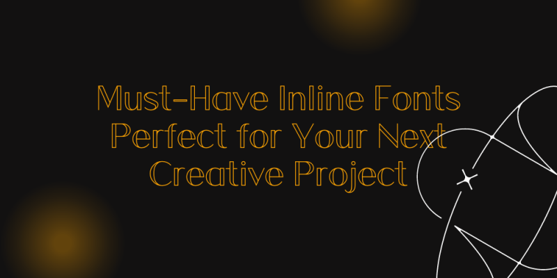 16 Must-Have Inline Fonts Perfect for Your Next Creative Project