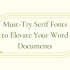 20 Best Serif Fonts for Timeless Designs on Canva