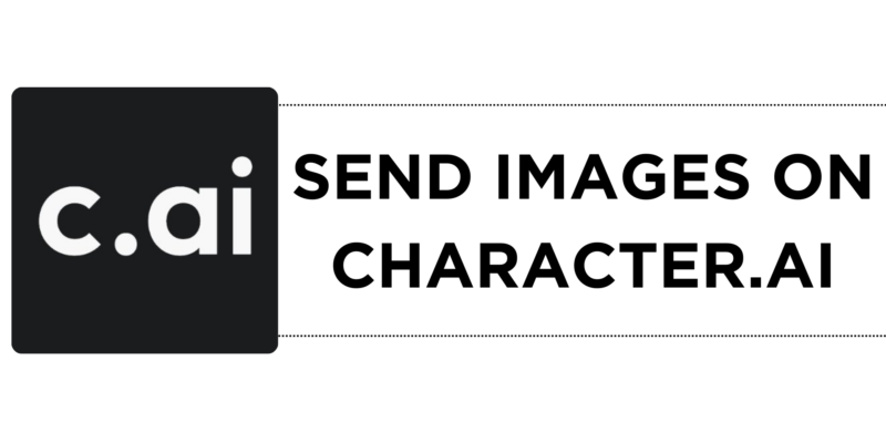 How To Send Images on Character.AI