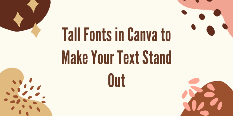 17 Tall Fonts in Canva Fonts to Make Your Text Stand Out