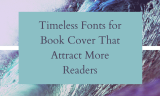 20 Timeless Fonts for Book Cover That Attract More Readers